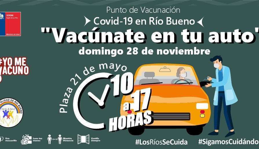 Autoridades invitan a usuarios de Río Bueno a participar de vacunación contra el Covid-19, y recibir inoculación al interior de sus vehículos